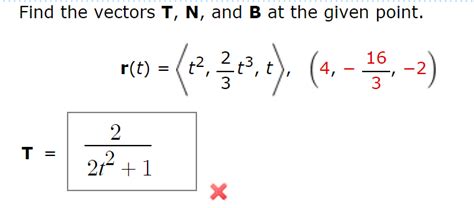 Solved Find The Vectors T N And B At The Given Point R T