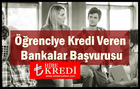 Öğrenciye Kredi Veren Bankalar Başvurusu 2023 Hibe Kredi