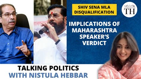 Shiv Sena Mla Disqualification Implications Of Maharashtra Speaker’s Verdict The Hindu