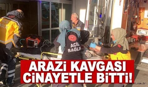 Karaman da arazi kavgası cinayetle bitti 1 ölü 1 yaralı Asayiş