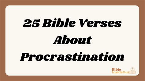 Bible Verses About Procrastination With Commentary Bible Insideout