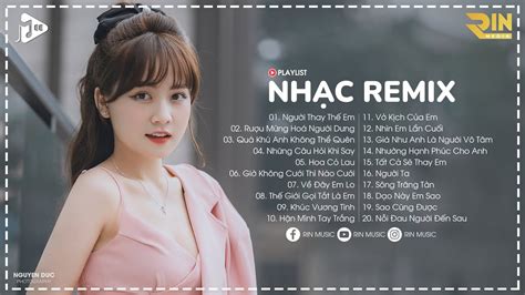 Top Bài Hát Hot Nhất Trên TikTok Nhạc Remix Hot Trend Được Sử Dụng Nhiều Nhất TikTok