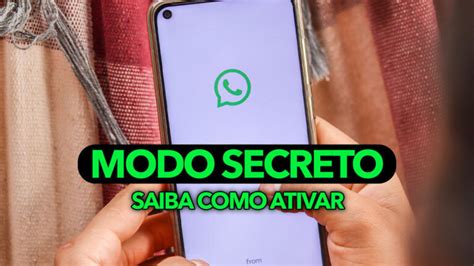 Modo Secreto Do Whatsapp Saiba Como Ativar O Recurso