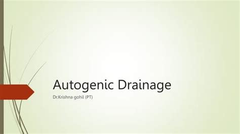 autogenic drainage pptx lung  respiratory health diseases