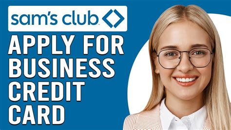 How To Apply For The Sam S Club Business Credit Card How To Get Sam S Club Business Credit Card