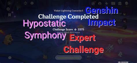 Cleared Hypostatic Symphony Challenge Expert Difficulty Genshin Impact Hoyolab