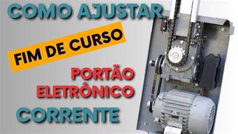 como regular o fim de curso motor portão eletrônico de corrente YouTube