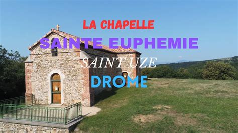 CHAPELLE SAINTE EUPHEMIE SAINT UZE DROME YouTube