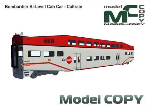 Bombardier Bi-Level Cab Car - Caltrain - 3D Model - Model COPY | 3d ...