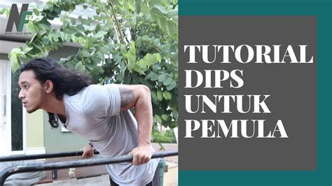 Tutorial Latihan Dips Untuk Pemula Calisthenics Pemula Youtube