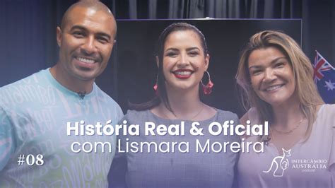 Hist Ria Real Oficial Lismara Moreira Interc Mbio Austr Lia