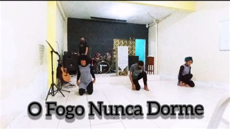 Coreografia O Fogo Nunca Dorme Alessandro Vilas Boas Youtube