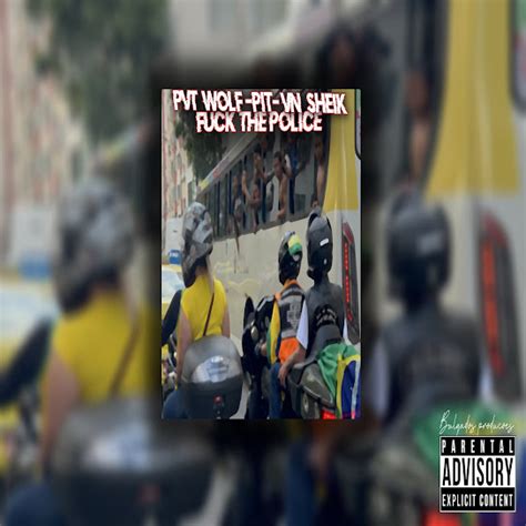 Fuck The Police Album By PVT WOLF