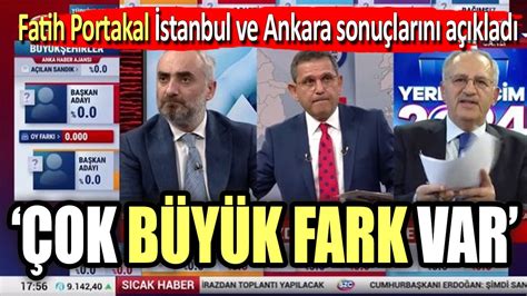 Fatih Portakal Stanbul Ve Ankara Sonu Lar N A Klad Ok B Y K Fark