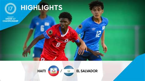 Concacaf Under Championship Highlights Haiti Vs El Salvador