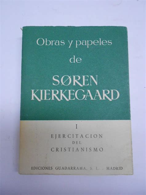 Ejercitacion Del Cristianismo Obras Y Papeles I Von Kierkegaard