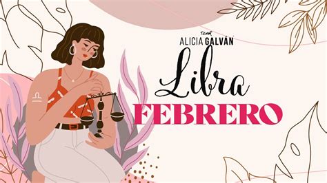 Hor Scopo Mensual Libra Febrero Alicia Galv N Youtube