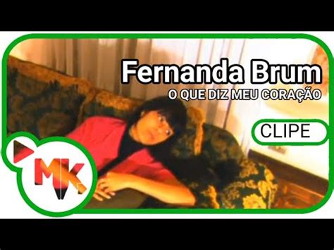 Fernanda Brum O Que Diz Meu Cora O Clipe Oficial Mk Music Youtube