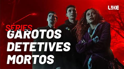 S Ries Garotos Detetives Mortos Youtube