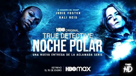 True Detective Noche Polar True Detective Night Country Tráiler HD