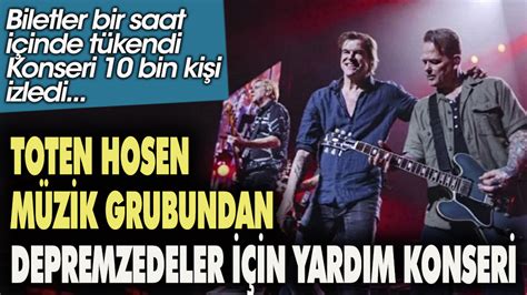 Alman Toten Hosen müzik grubu depremzedeler için yardım konseri düzenledi