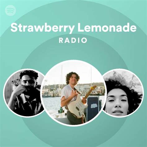 Strawberry Lemonade Radio Playlist By Spotify Spotify