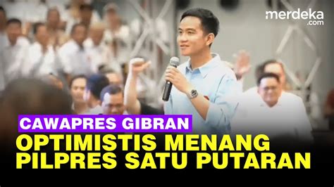 Bacawapres Gibran Optimistis Menang Pilpres 2024 Satu Putaran Ini