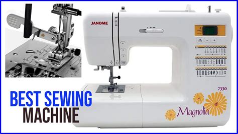 6 Best Sewing Machines 2022 The Best Sewing Machine For Making