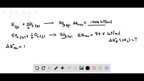 The H For The Oxidation Of S In The Gas Phase To So3g Is 204 Kjmol And