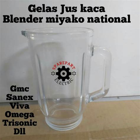 Jual Gelas Jus Besar Kaca Beling Blender Miyako National Dll Gelas Kaca