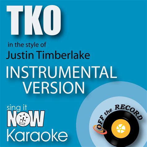 TKO In The Style Of Justin Timberlake Instrumental Karaoke Version