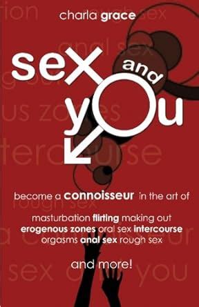 Sex And You Become A Connoisseur In The Art Of Masturbation Flirting