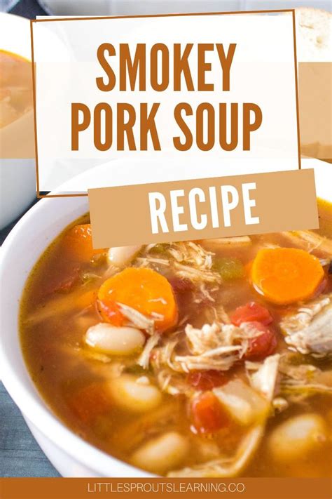 Smokey Pork Soup Recipe with Leftover Pork Roast-Little Sprouts ...