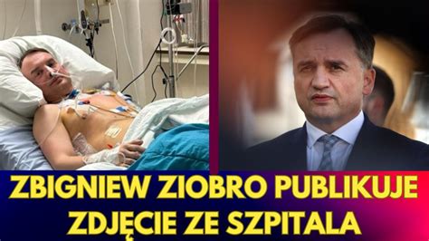 Zbigniew Ziobro Publikuje Zdj Cia Ze Szpitala Youtube