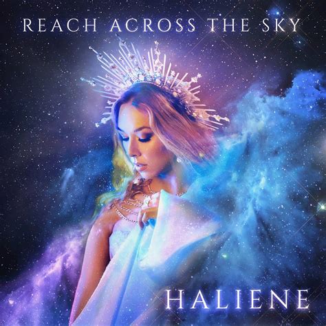 Reach Across The Sky Single By HALIENE On Apple Music