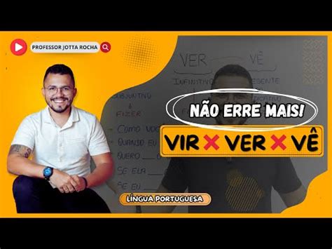 N O Erre Mais Vir X Ver X V Prof Jotta Rocha Youtube