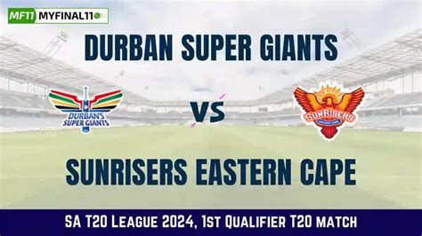 DSG Vs SEC Live Score Durban Super Giants Vs Sunrisers Eastern Cape