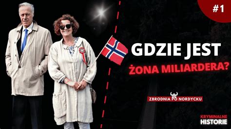 Zbrodnia Po Nordycku Jedna Z Najbardziej Tajemniczych Spraw Norwegii