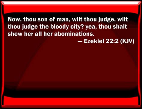 Ezekiel 22 2 Now You Son Of Man Will You Judge Will You Judge The