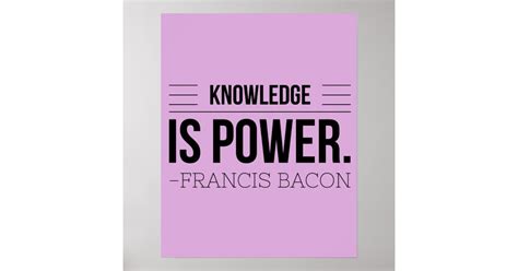 Knowledge Is Power Francis Bacon Motivation Quote Poster Zazzle