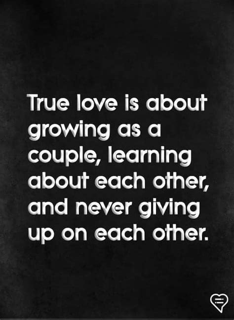 A Quote That Says True Love Is About Growing As A Couple Learning About