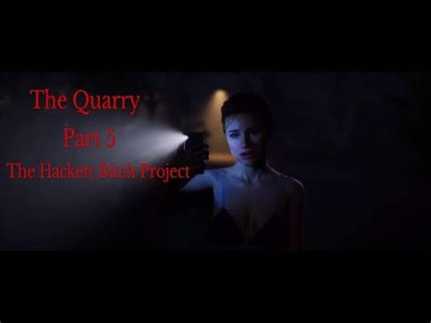 The Quarry Part 5 The Hackett Witch Project YouTube