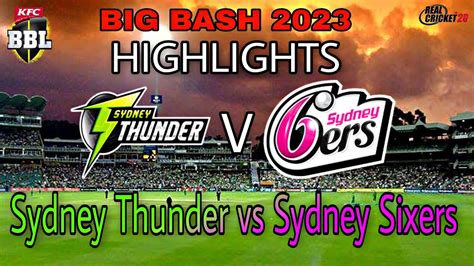 Sydney Thunder Vs Sydney Sixers Big Bash Highlights Match 34 Big Bash 2023 Youtube