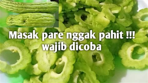 Cara Mudah Masak Pare Agar Tidak Pahit YouTube