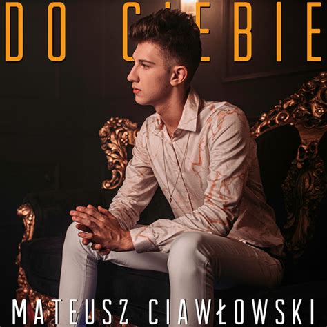 Mateusz Ciaw Owski Songs Events And Music Stats Viberate