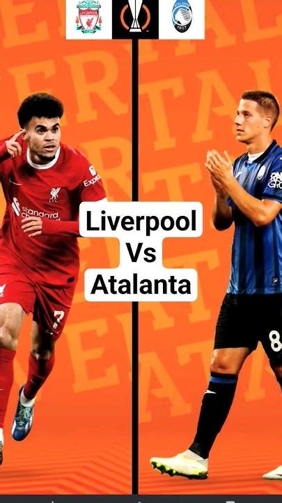 Liverpool Vs Atalanta Europa League Predictions Youtube