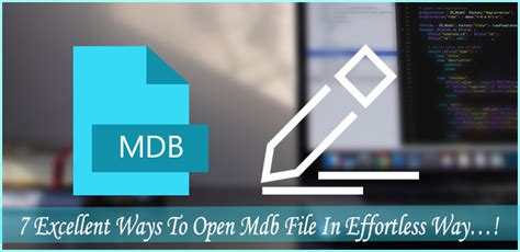 7 Tested Methods Revealed How To Open Mdb File