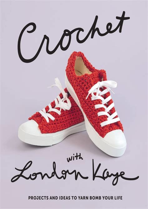 PDF Crochet with London Kaye: Projects and Ideas to Yarn Bomb Your Life