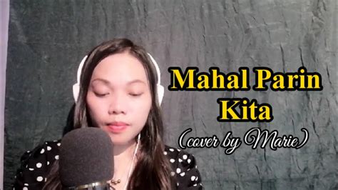 MAHAL PARIN KITA Cover By Marie YouTube