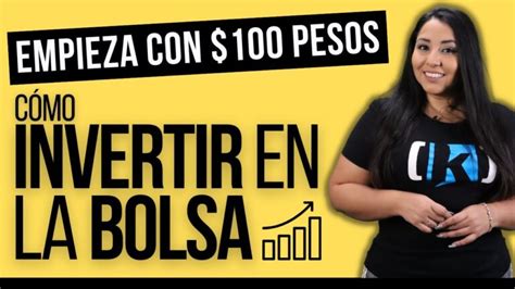 ¿cuál Es El Monto Mínimo Para Invertir En La Bolsa Mexicana De Valores